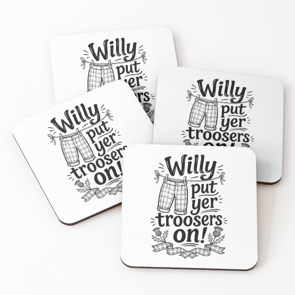 Item preview, Scottish Sayings - Willy put yer troosers on designed and sold by Dark Studio Arts.