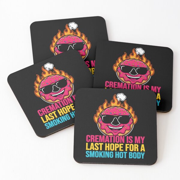 Item preview, Cremation is My Last Hope for A Smoking Hot Body Funny Sarcastic Quote designed and sold by Redgiant87x.