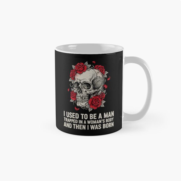 Item preview, I Used to Be A Man Trapped in A Woman's Body – And Then I Was Born Gender Humor Quote designed and sold by Redgiant87x.
