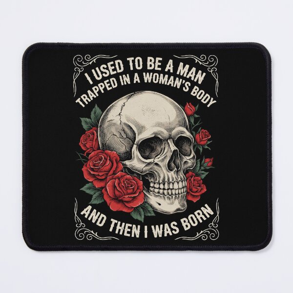 Item preview, I Used to Be A Man Trapped in A Woman's Body Funny Quote And Then I Was Born Gender Humor designed and sold by Redgiant87x.