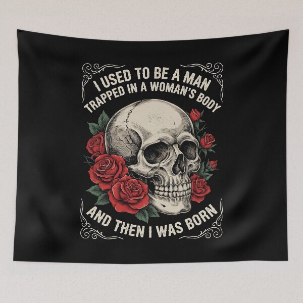 Item preview, I Used to Be A Man Trapped in A Woman's Body Funny Quote And Then I Was Born Gender Humor designed and sold by Redgiant87x.