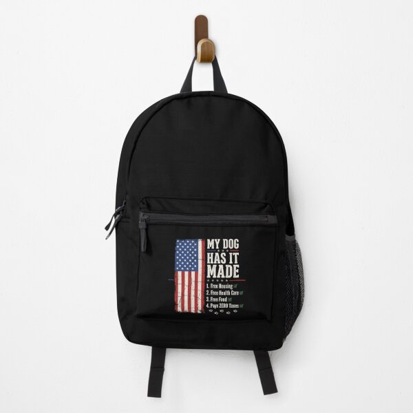 Item preview, My Dog Has It Made 1. Free Housing 2. Free Health Care 3. Free Food 4. Pays Zero Taxes Patriotic American Dog Lover designed and sold by SofenArt.