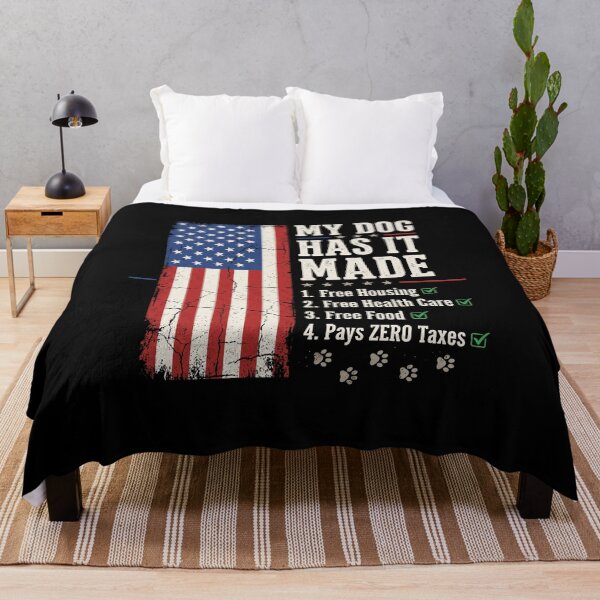 Item preview, My Dog Has It Made 1. Free Housing 2. Free Health Care 3. Free Food 4. Pays Zero Taxes Patriotic American Dog Lover designed and sold by SofenArt.