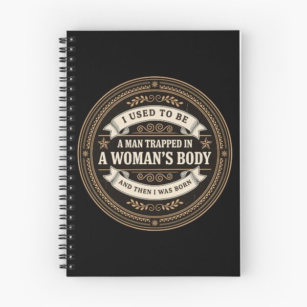 Item preview, I Used to Be A Man Trapped in A Woman's Body Classic Funny Quote Gender Humor designed and sold by Redgiant87x.