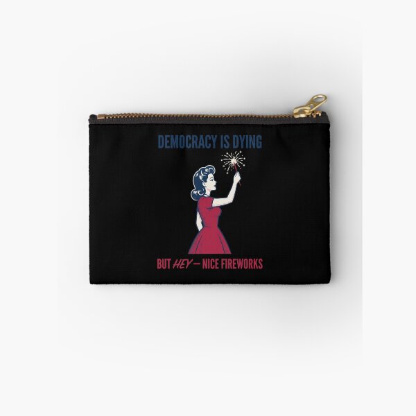 Item preview, Democracy Is Dying But Hey – Nice Fireworks Political Commentary Patriotism Activist designed and sold by SofenArt.