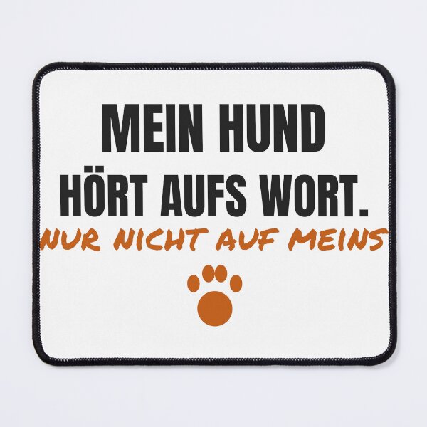 Artikelvorschau, Mein Hund hört aufs Wort – nur nicht auf meins | Hunde Spruch entworfen und verkauft von GrinsWerk.