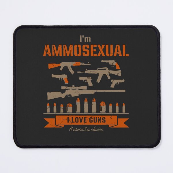 Item preview, I'm Ammosexual I Love Guns designed and sold by Welldoh.