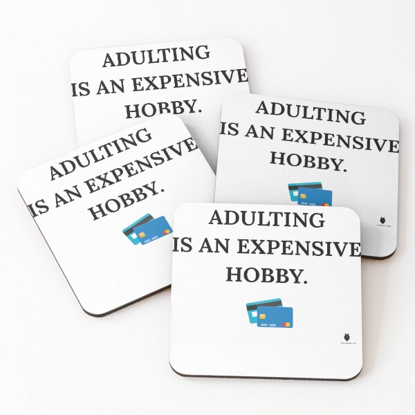 Item preview, Adulting Is An Expensive Hobby. | Funny Adult Life T-Shirt designed and sold by Bwolf1956.