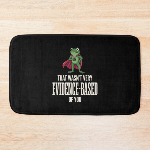 Item preview, That Wasn't Very Evidence-Based Of You Science Research Critical Thinking designed and sold by SofenArt.