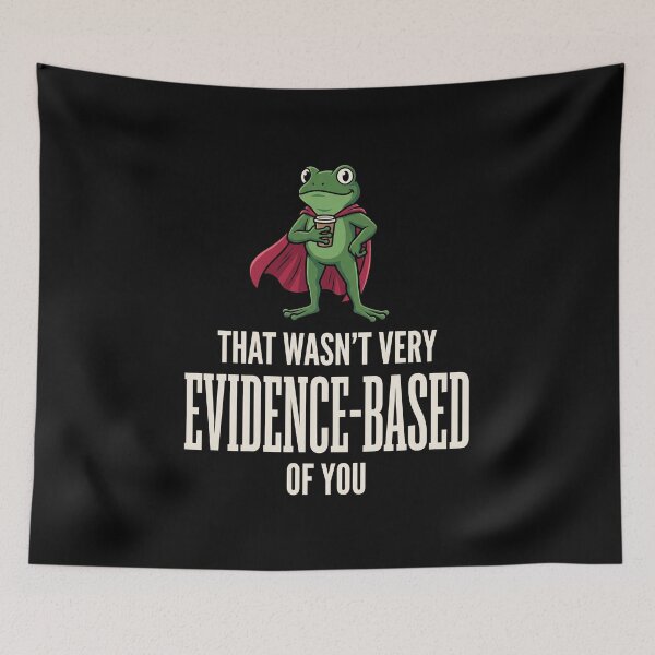 Item preview, That Wasn't Very Evidence-Based Of You Science Research Critical Thinking designed and sold by SofenArt.