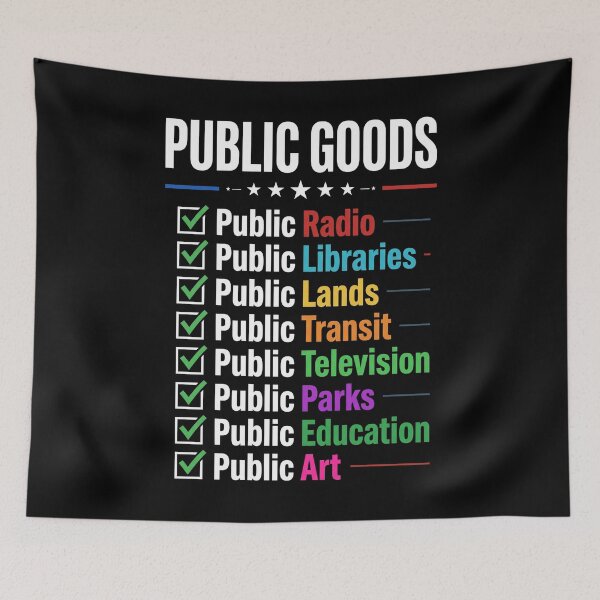 Item preview, Public Goods Public Radio Libraries Lands Transit Television Parks Education Art Civic Supporter designed and sold by SofenArt.