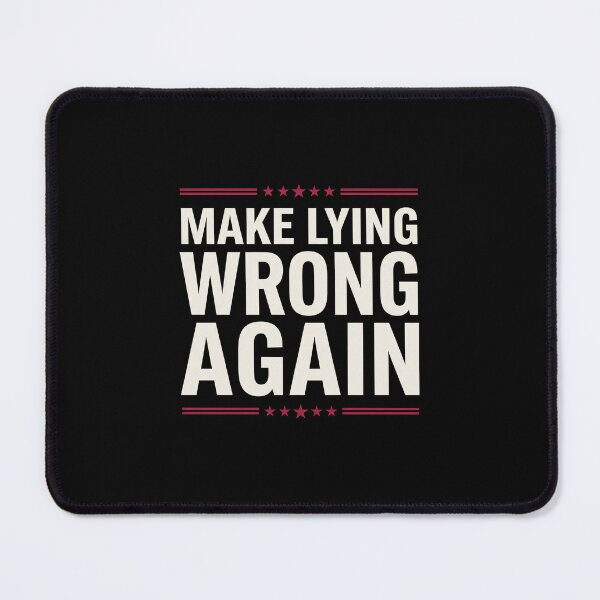 Item preview, Make Lying Wrong Again Truth Honesty Political Commentary designed and sold by SofenArt.