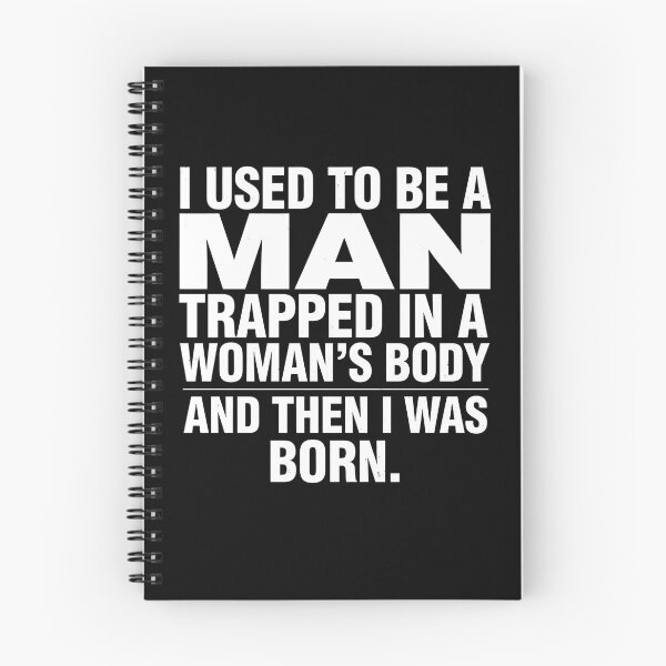 Item preview, I Used to Be A Man Trapped in A Woman's Body Humorous Quote for Comedy Lovers designed and sold by Redgiant87x.