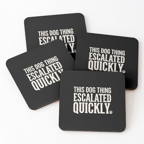 Item preview, This Dog Thing Escalated Quickly Dog Owner Pet Parent Humor designed and sold by SofenArt.