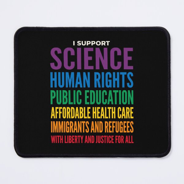 Item preview, I Support Science Human Rights Public Education Affordable Health Care Immigrants And Refugees With Liberty And Justice For All Progressive Advocate designed and sold by SofenArt.