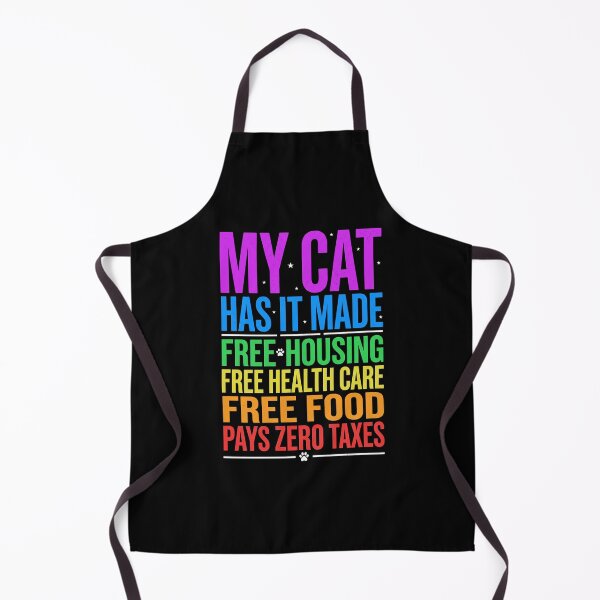 Item preview, My Cat Has It Made Free Housing Free Health Care Free Food Pays Zero Taxes Funny Cat Owner Pet Parent designed and sold by SofenArt.