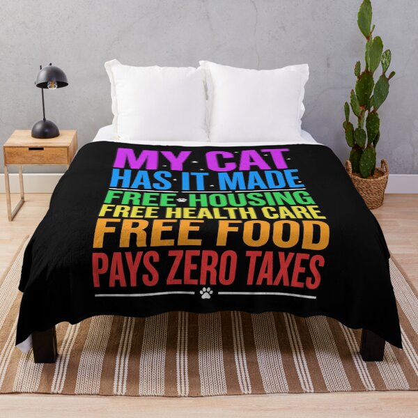 Item preview, My Cat Has It Made Free Housing Free Health Care Free Food Pays Zero Taxes Funny Cat Owner Pet Parent designed and sold by SofenArt.