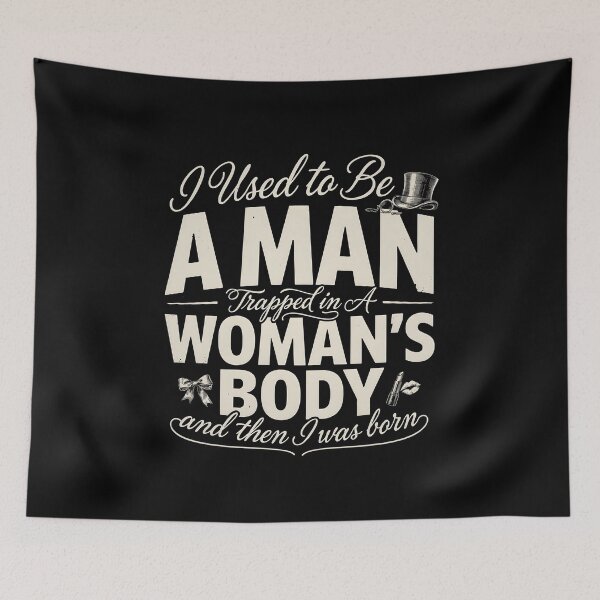 Item preview, I Used to Be A Man Trapped in A Woman's Body Timeless Comedy designed and sold by Redgiant87x.