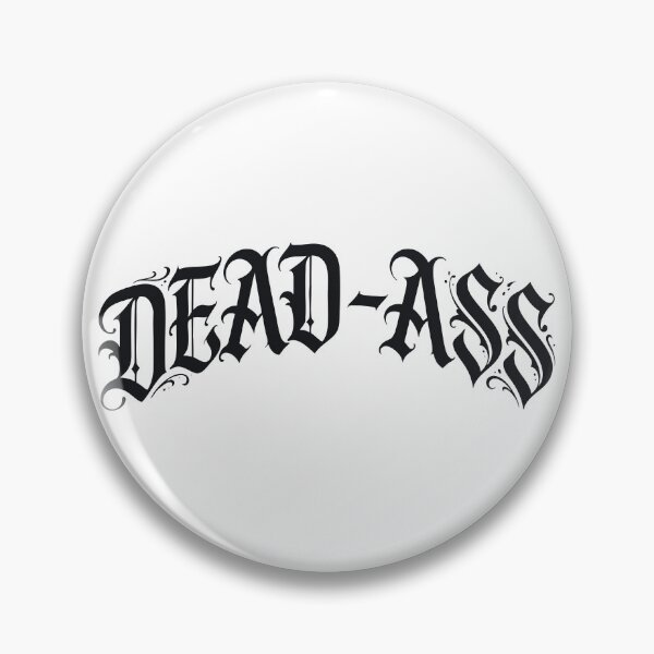 Item preview, DEAD ASS designed and sold by brianhillDESIGN.