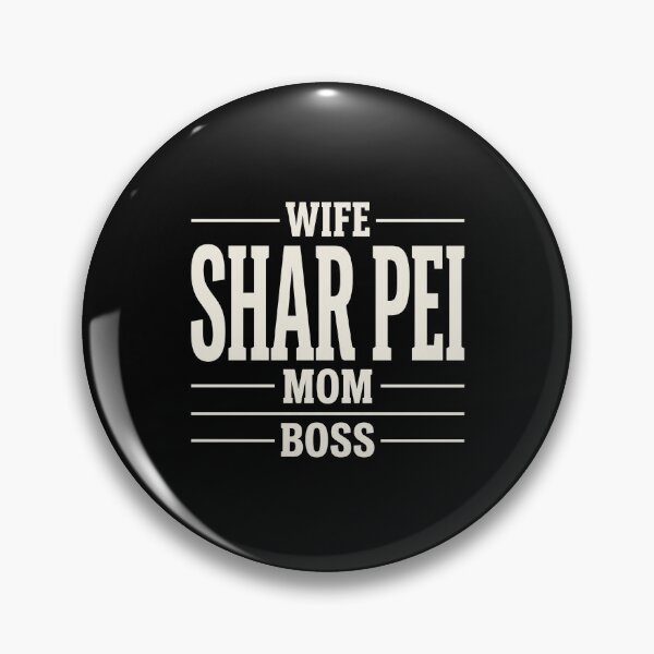 Item preview, Wife Shar Pei Mom Boss Shar Pei Owner Dog Mother designed and sold by SofenArt.