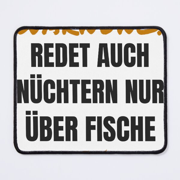 Item preview, Warning: Even when sober, he only talks about fish | Angler's saying designed and sold by GrinsWerk.
