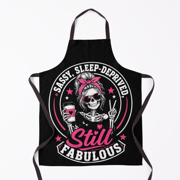 Item preview, Sassy Sleep Deprived Still Fabulous Mom designed and sold by JasKei-Designs.