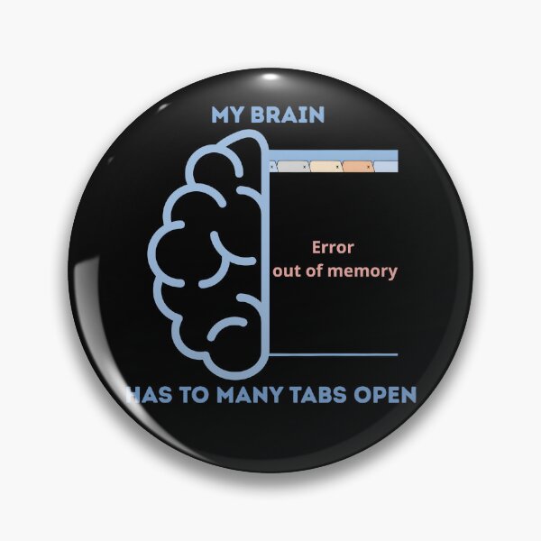 Item preview, My Brain Too Many Tabs Open Design Humor designed and sold by ByDanielDesigns.