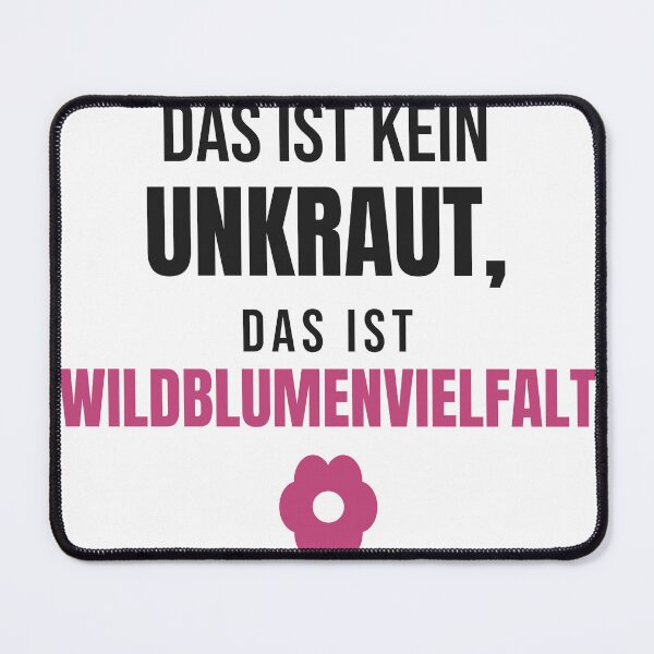 Item preview, That's not a weed, that's wildflower diversity | Garden designed and sold by GrinsWerk.