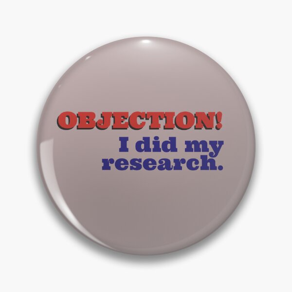 Item preview, Objection! I Did My Research – Funny Legal Court Lawyer & Pro Se Design designed and sold by Teale-Studio.