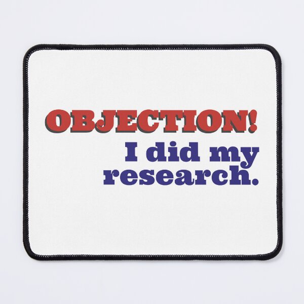 Item preview, Objection! I Did My Research – Funny Legal Court Lawyer & Pro Se Design designed and sold by Teale-Studio.