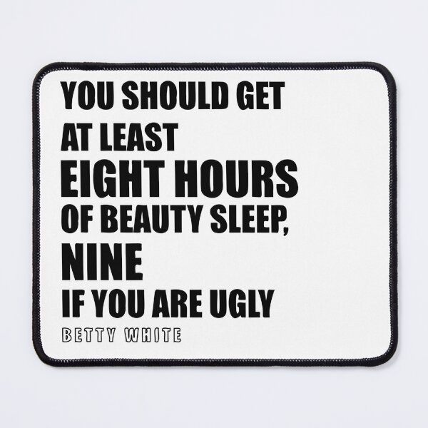 Item preview, Betty White Quote designed and sold by MC Art Studio.