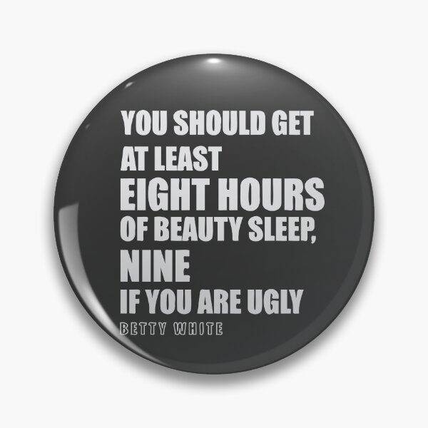 Item preview,  Betty White Quote - Gray letters designed and sold by MC Art Studio.