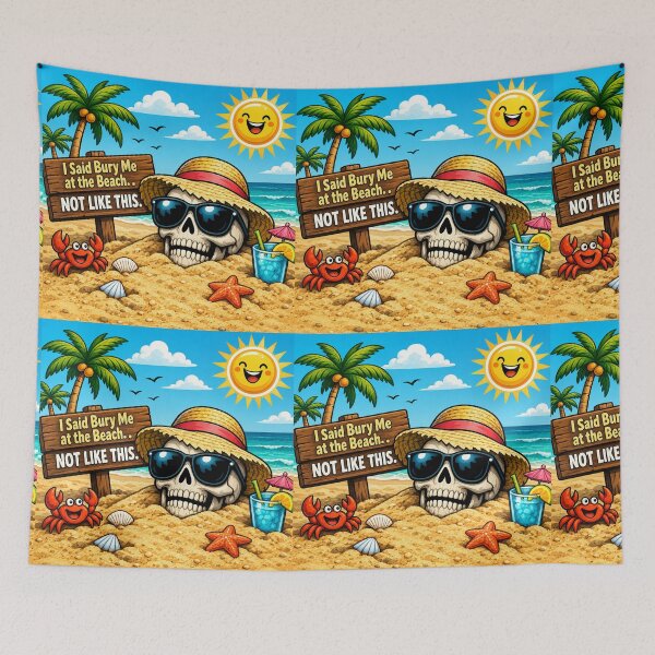 Item preview, I Said Bury Me at the Beach... Not Like This!Funny Summer Skeleton Beach designed and sold by missprint57.