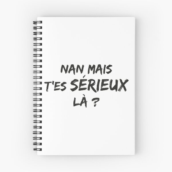 Item preview, Nan mais t'es sérieux là ? designed and sold by Karma Design.