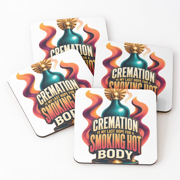 Item preview, Cremation Is My Last Hope for a Smoking Hot Body designed and sold by Print Loft.