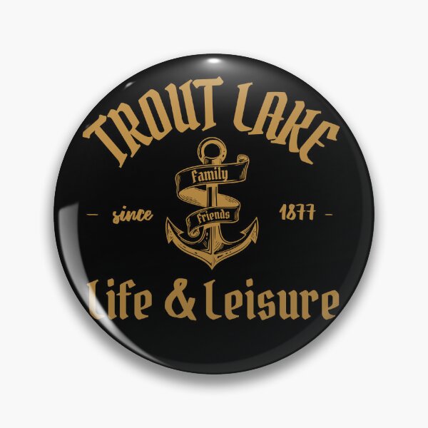 Item preview, TROUT LAKE LIFE & LEISURE since 1877 anchor family friends Adirondack Mountain foothills designed and sold by CreativeCurious.