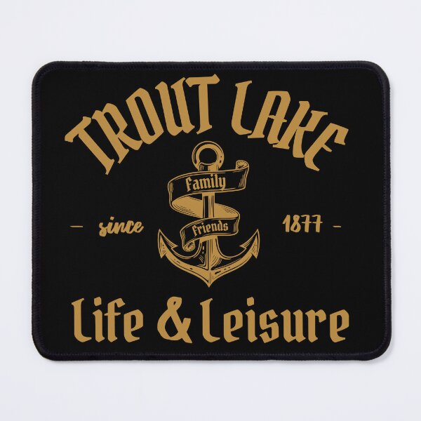 Item preview, TROUT LAKE LIFE & LEISURE since 1877 anchor family friends Adirondack Mountain foothills designed and sold by CreativeCurious.
