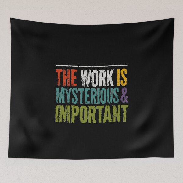 Item preview, El trabajo es misterioso e importante. Motivación y dedicación del trabajador profesional. designed and sold by HumansStuck12.