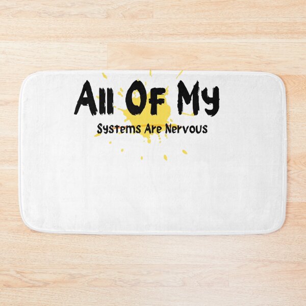 Item preview, All My Systems Are Nervous designed and sold by ahmedshalan.