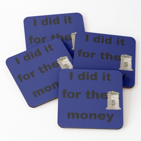 Item preview, i did it for the money. T-shirt Lifestyle Everyday al Accessories Home Gear  designed and sold by blackbankmatter.