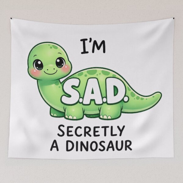 Item preview, I’m S.A.D. (Secretly A Dinosaur) designed and sold by  CrimsonBloomSyndicate .
