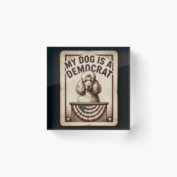 Item preview, My Dog is a Democrat, Funny Political, Sarcastic  T shirts for Everyone designed and sold by OlaZ12.