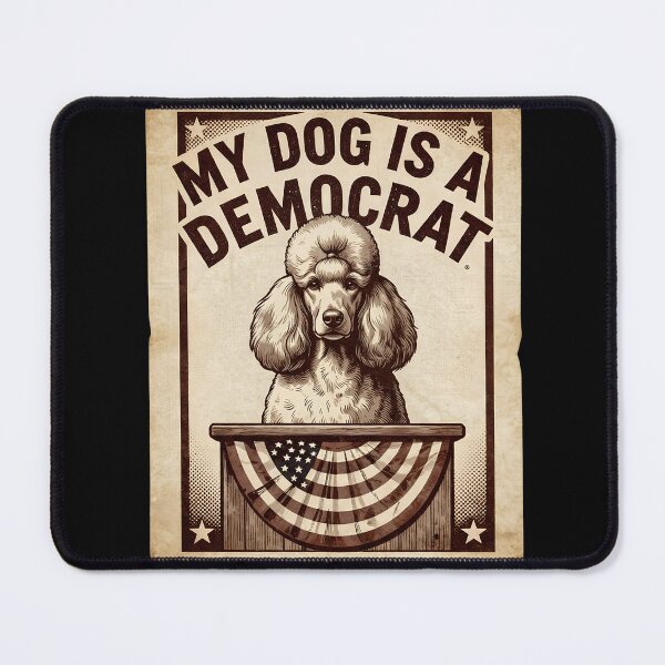 Item preview, My Dog is a Democrat, Funny Political, Sarcastic T shirts for Everyone designed and sold by OlaZ12.