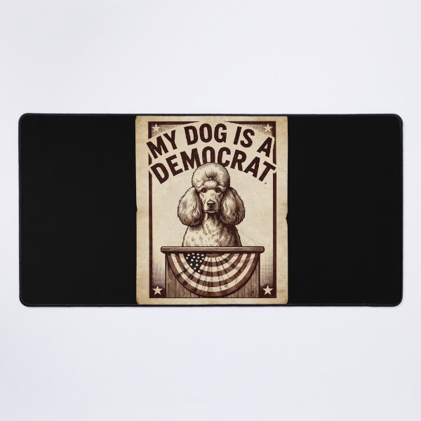 Item preview, My Dog is a Democrat, Funny Political, Sarcastic T shirts for Everyone designed and sold by OlaZ12.