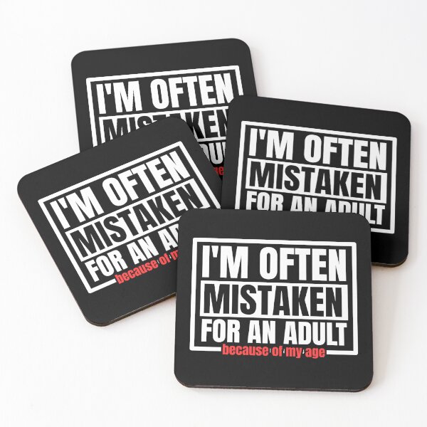Item preview, I'm often mistaken for an adult because of my age designed and sold by Dondonmart.