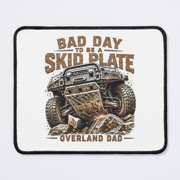 Item preview, Bad Day to Be a Skid Plate - Overland Dad Off -Road 4x4 Father's Day designed and sold by inkframe.