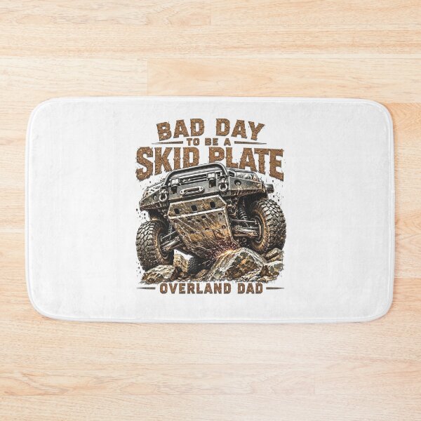 Item preview, Bad Day to Be a Skid Plate - Overland Dad Off -Road 4x4 Father's Day designed and sold by inkframe.