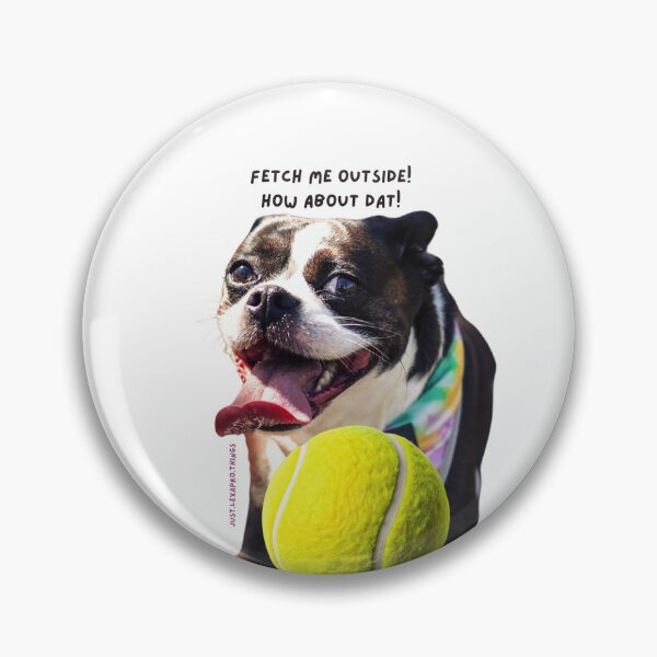Item preview, Fetch me outside dog  designed and sold by Justlexaprothingss.