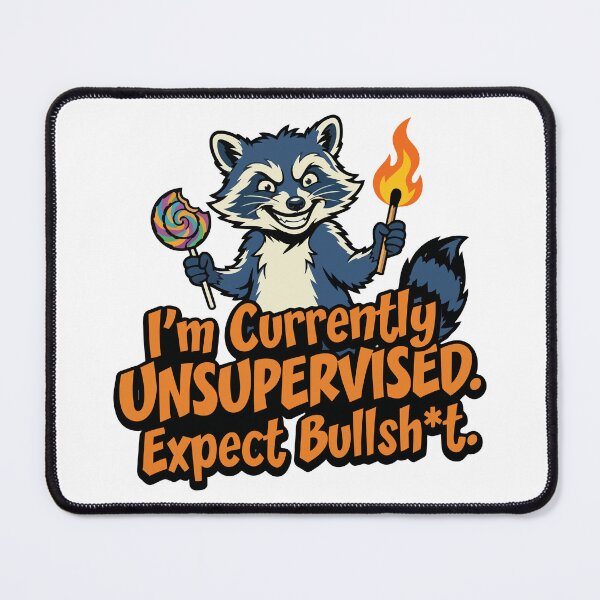 Item preview, funny inappropriate Unsupervised Raccoon Funny Adult Humor Cartoon designed and sold by Uglyandcute.