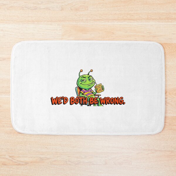 Item preview, funny inappropriate Smug Alien Sarcasm - I'd Agree With You But Then We'd Both Be Wrong designed and sold by Uglyandcute.